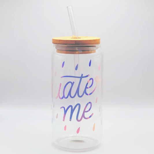 WATER ME 16oz Glass Tumbler